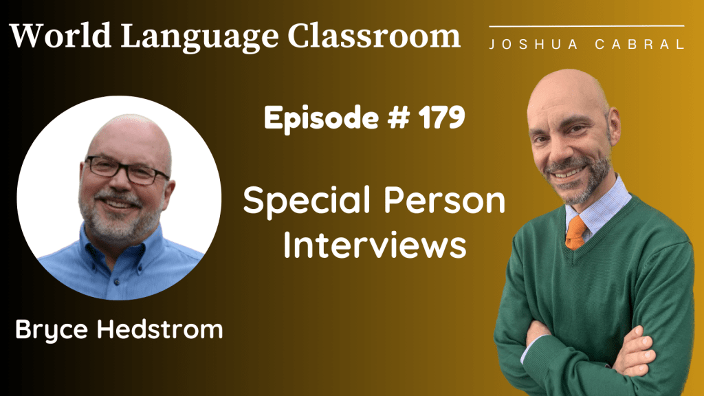 179: Special Person Interviews with Bryce Hedstrom | World Language ...