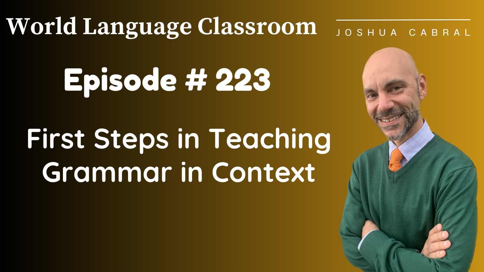223: First Steps in Teaching Grammar in Context | World Language Classroom