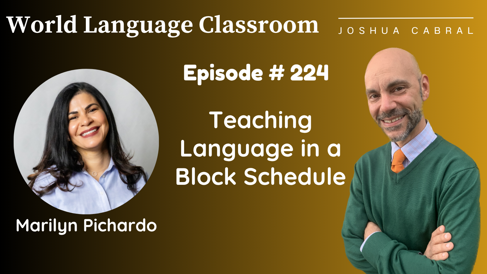 224: Teaching Language in a Block Schedule with Marlyn Pichardo