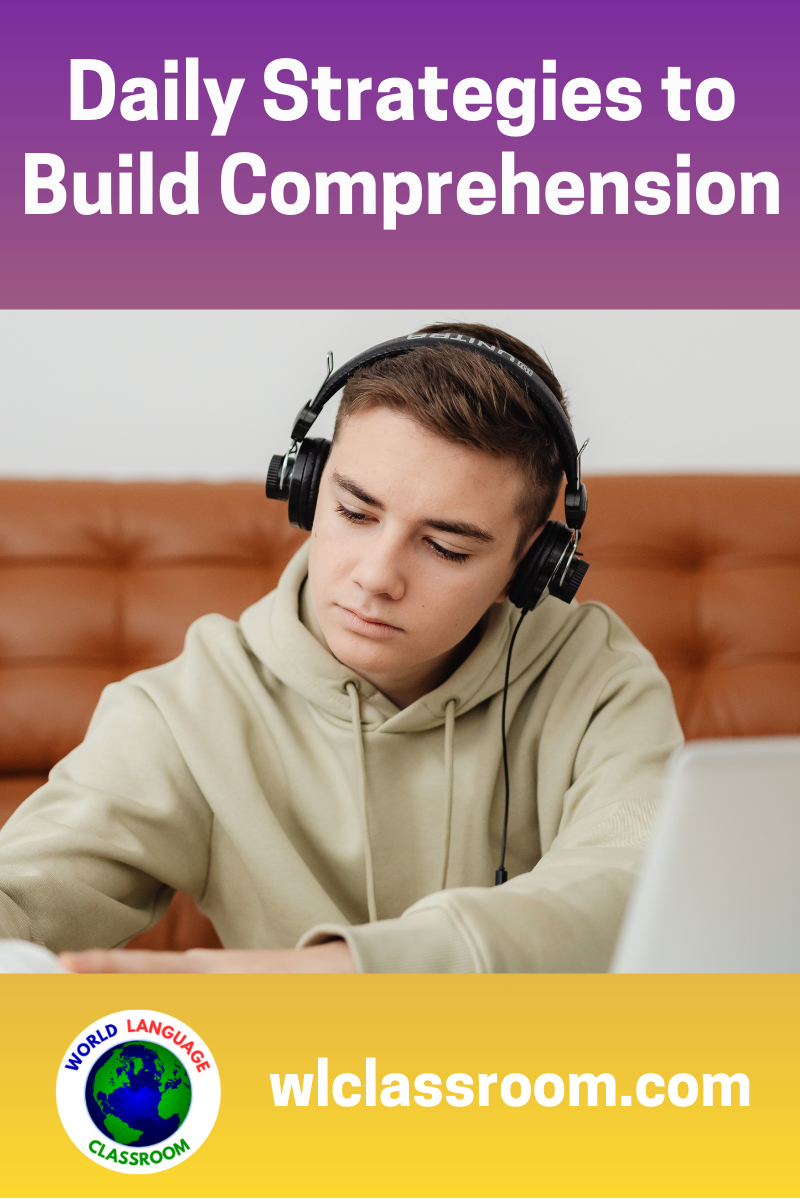 Develop Comprehension Daily Strategies to Build Comprehension | World Language Classroom
